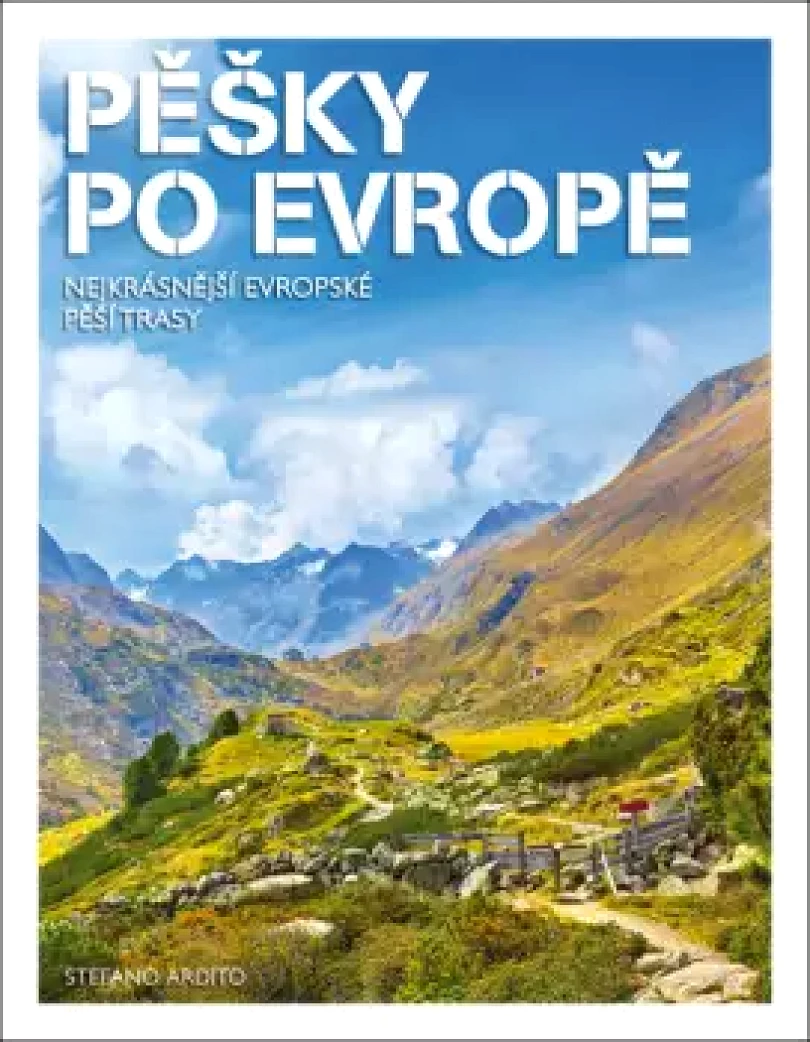 Levně Pěšky po Evropě (Stefano Ardito, 2024)