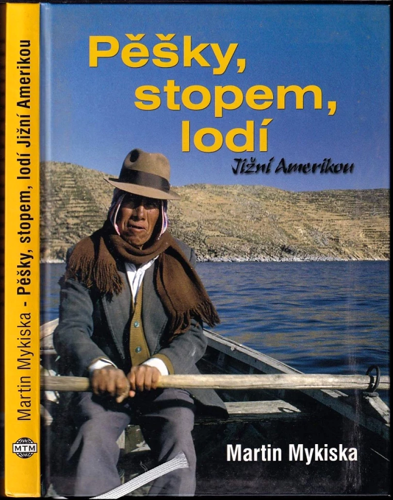 Levně Pěšky, stopem, lodí Jižní Amerikou (Martin Mykiska, 2001)