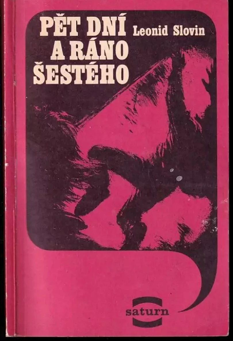 Levně Pět dní a ráno šestého (Leonid Semenovič Slovin, 1984)