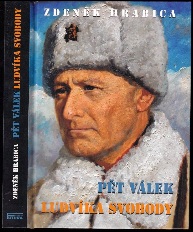 Pět válek Ludvíka Svobody - PODPIS ZDENĚK HRABICA (Zdeněk Hrabica, 2013)