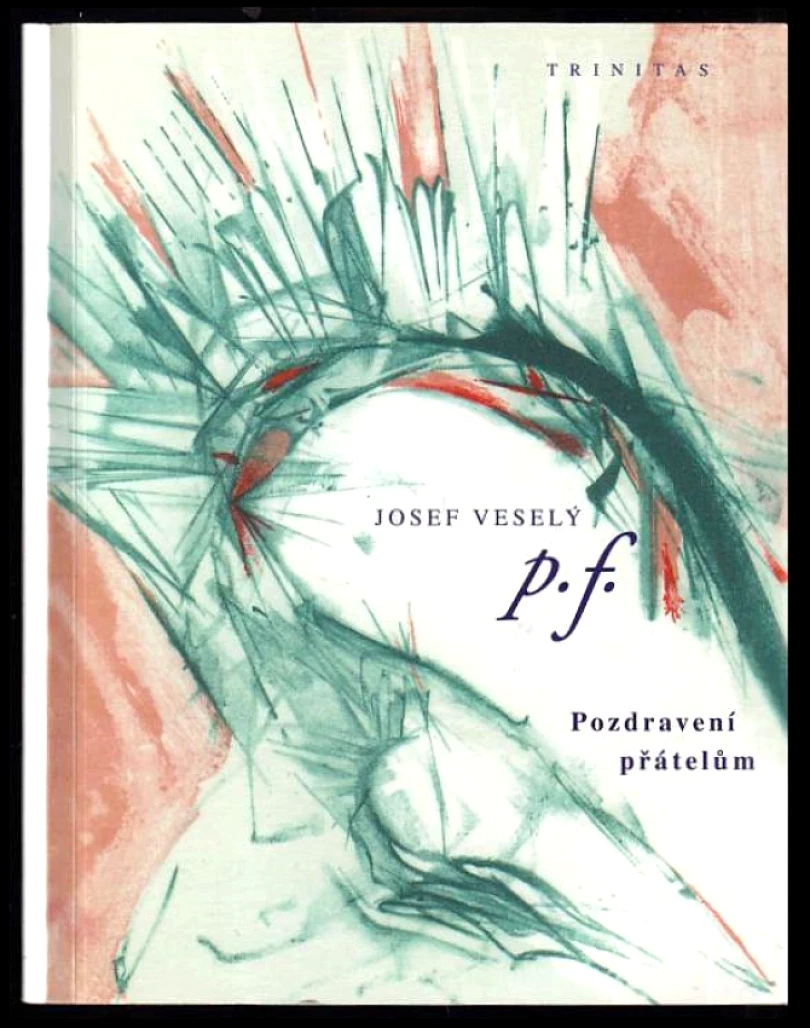Levně P.F PODPIS JOSEF VESELÝ (Josef Veselý, 2005)