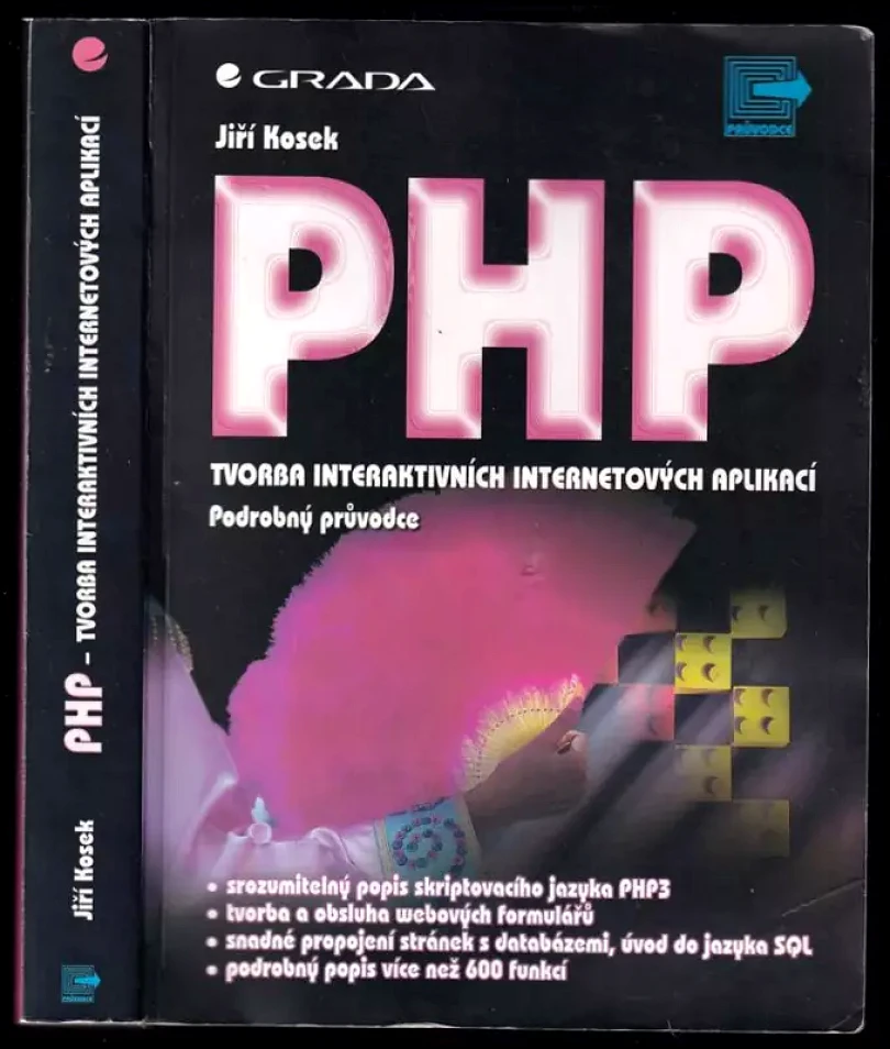 Levně PHP - tvorba interaktivních internetových aplikací (Jiří Kosek, 1999)