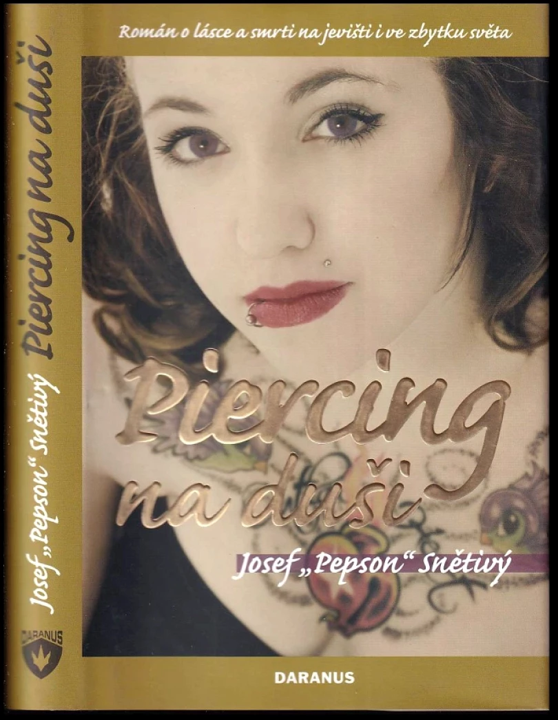 Levně Piercing na duši (Josef Pepson Snětivý, 2008)