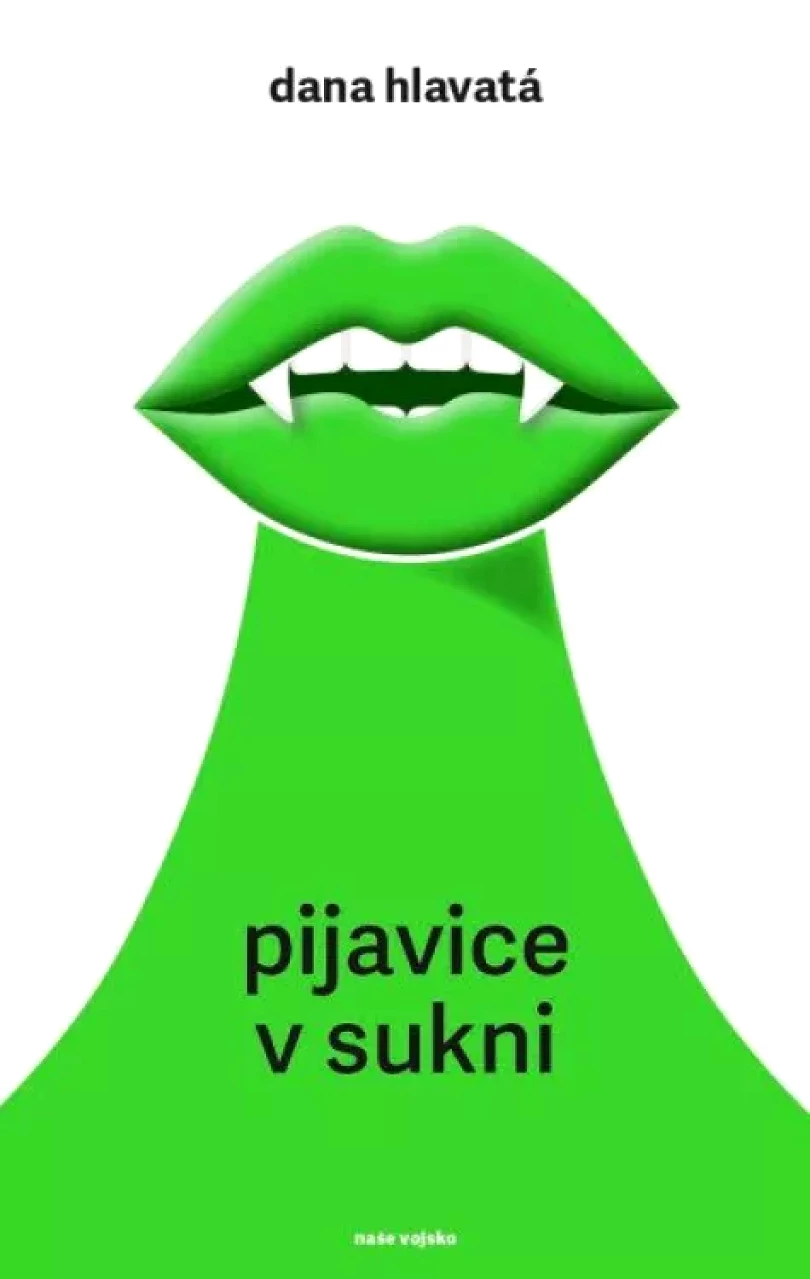 Pijavice v sukni (Dana Hlavatá, 2020)
