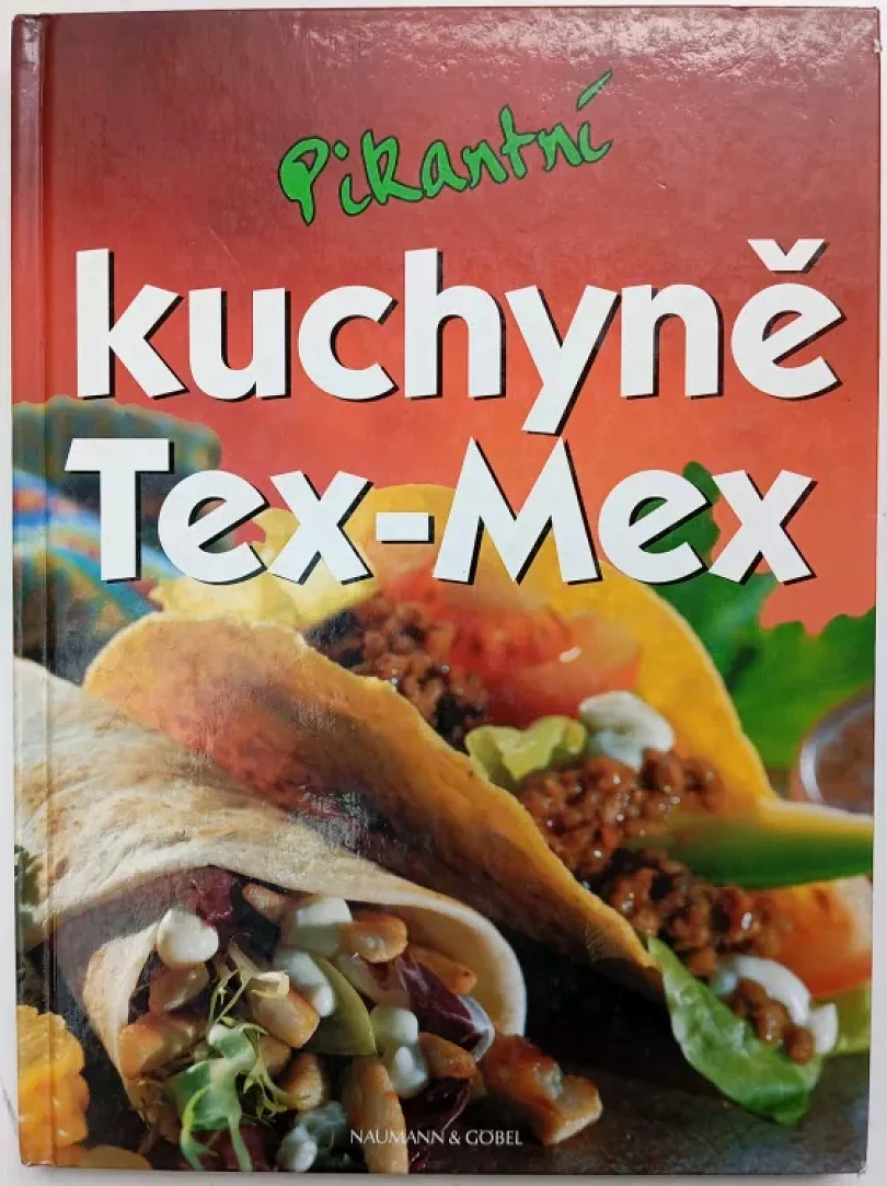 Levně Pikantní kuchyně Tex-Mex (, 2004)