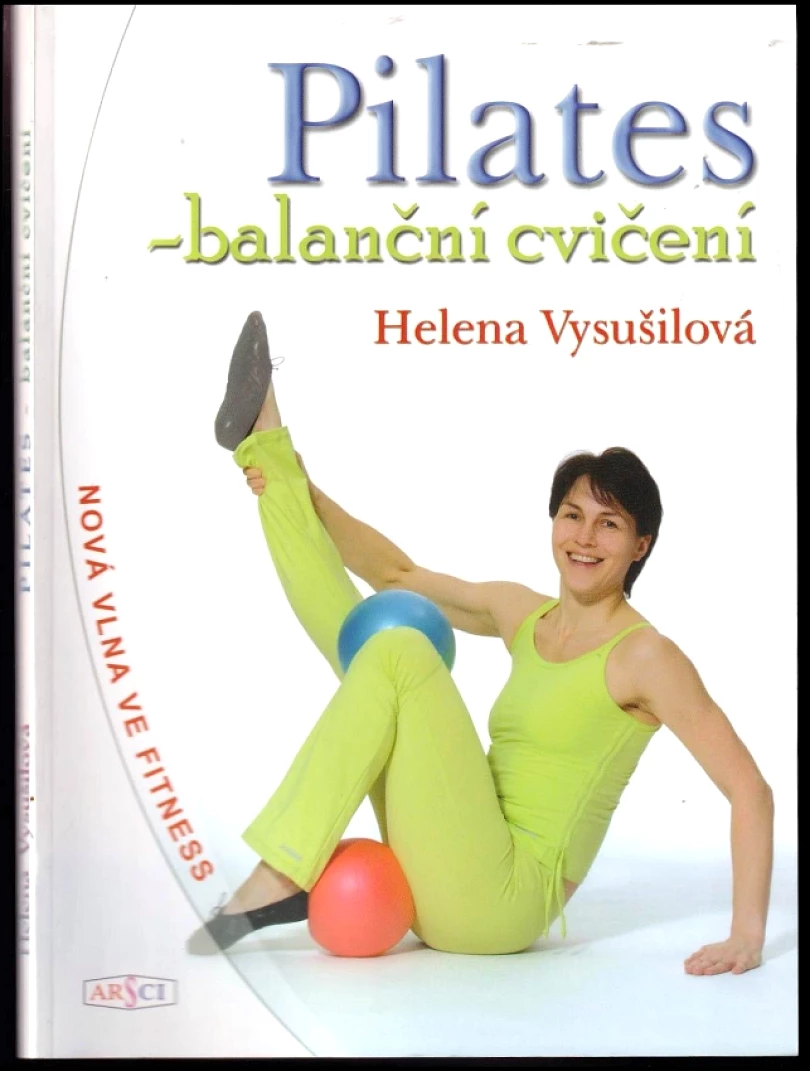 Pilates - balanční cvičení (Helena Vysušilová, 2002)