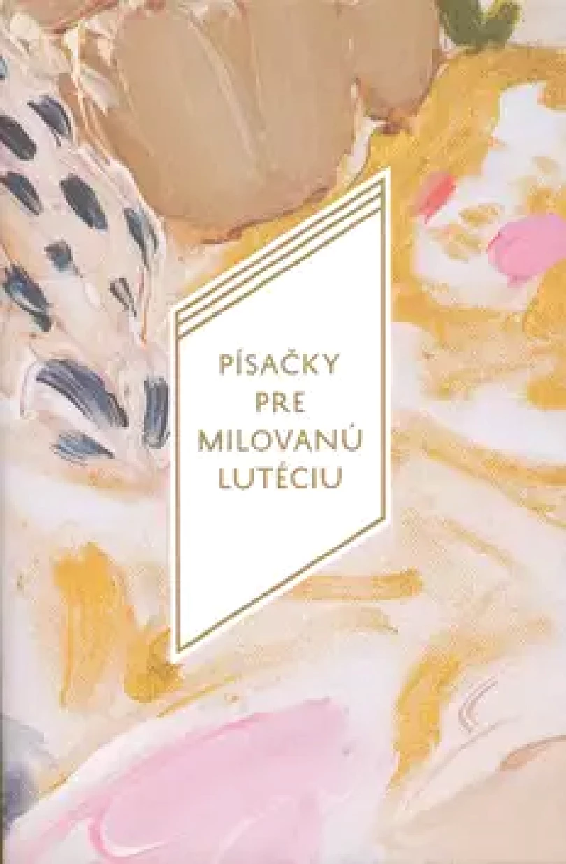 Písačky pre milovanú Lutéciu (Dominik Tatarka, 2013)