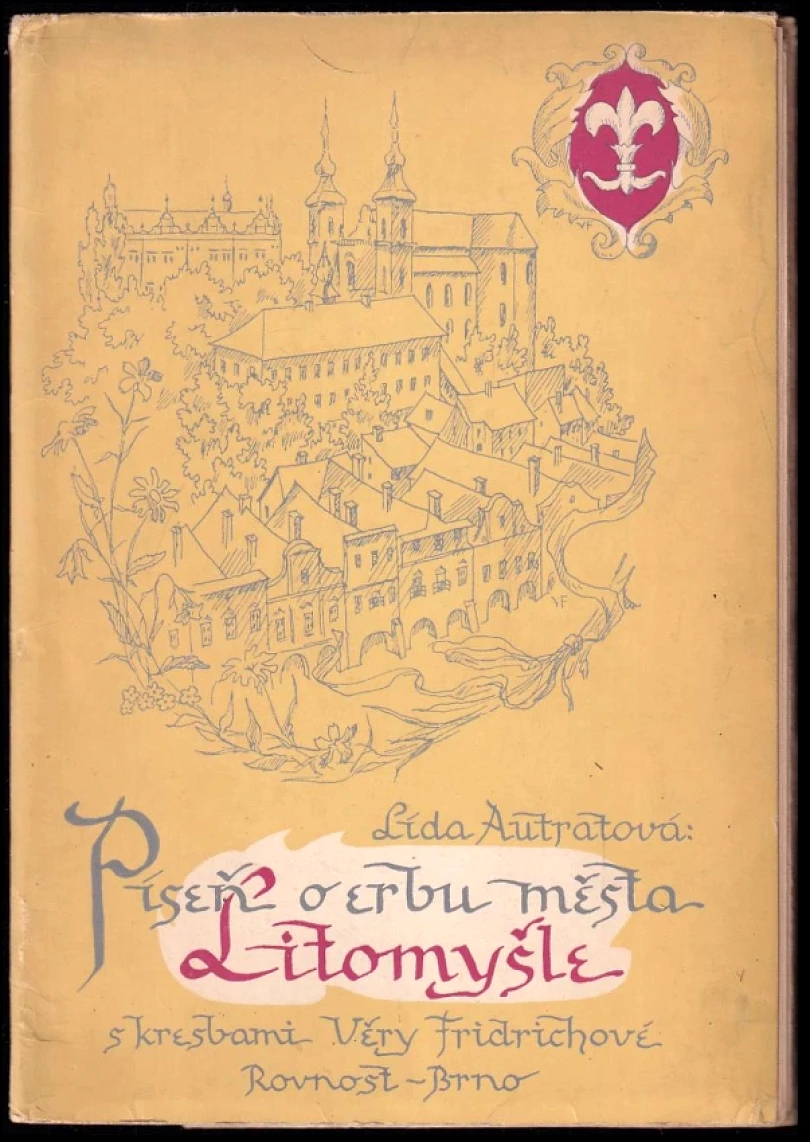 Píseň o erbu města Litomyšle - VÝTISK 373 z 1200 (Ludmila Uličná, 1948)