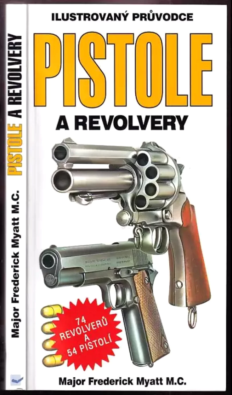 Levně Pistole a revolvery (Frederick Myatt, 1999)