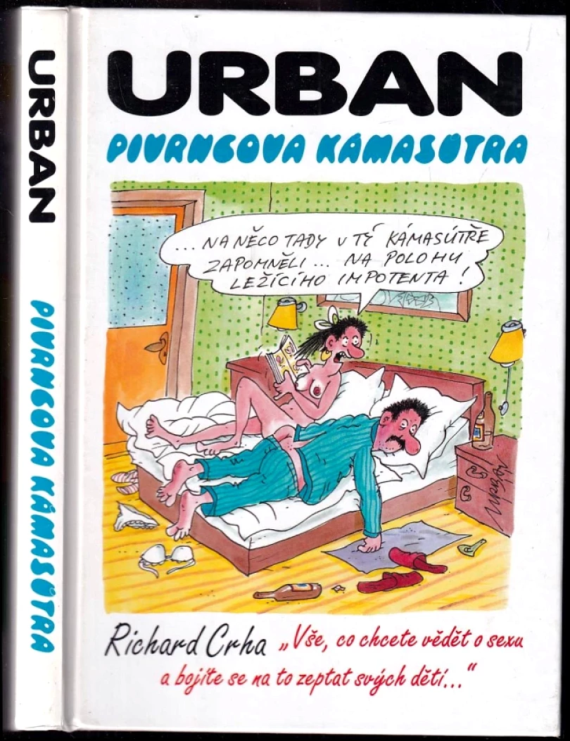 Pivrncova Kámasútra, aneb, "Vše, co chcete vědět o sexu a bojíte se na to zeptat svých dětí" (Petr Urban, 1999)