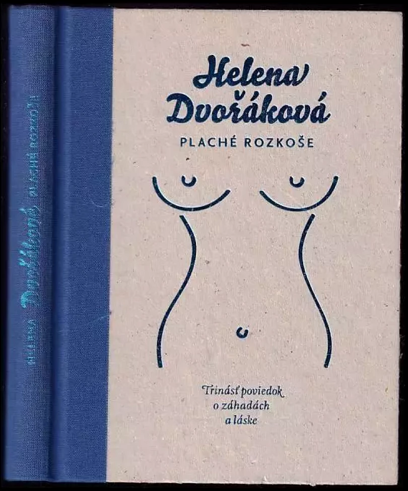 Plaché rozkoše (Helena Dvořáková, 2007)
