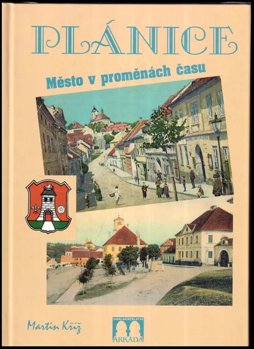 Levně Plánice - město v proměnách času (Martin Kříž, 2005)