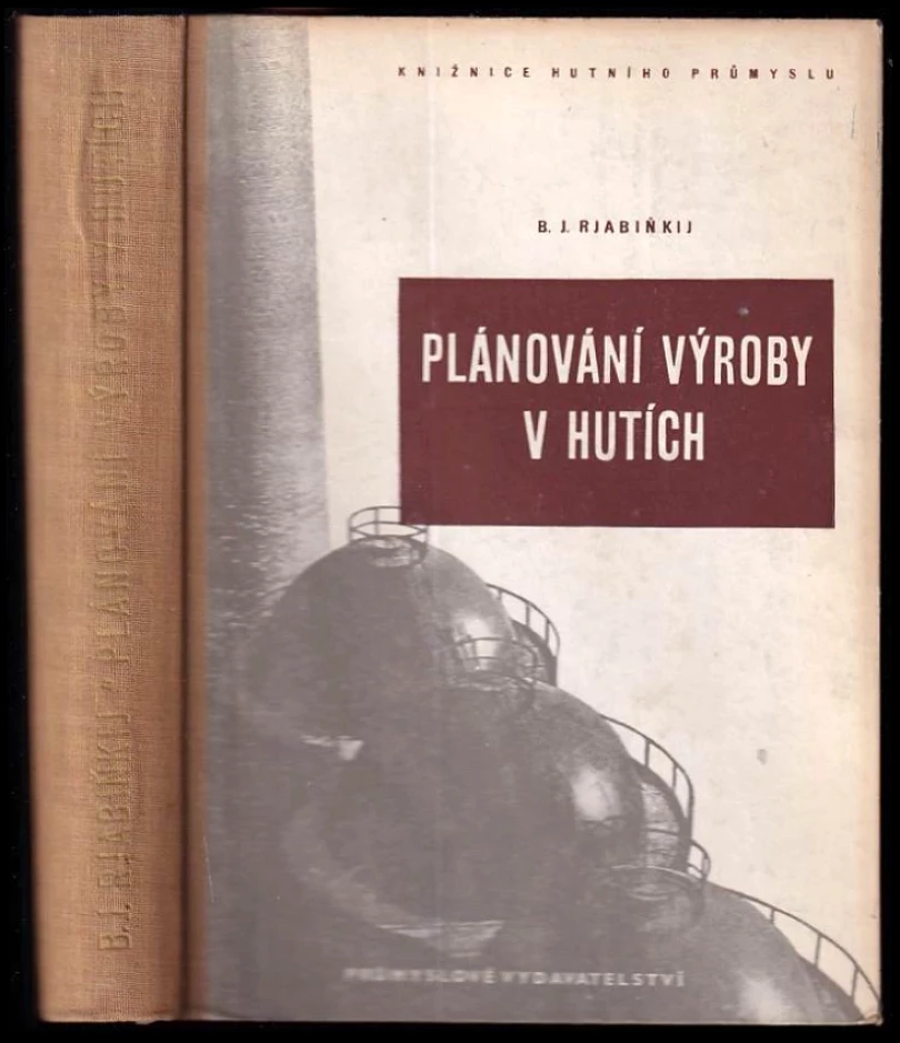 Levně Plánování výroby v hutích (Bronislav Jakovlevič Rjabin'kij, 1952)