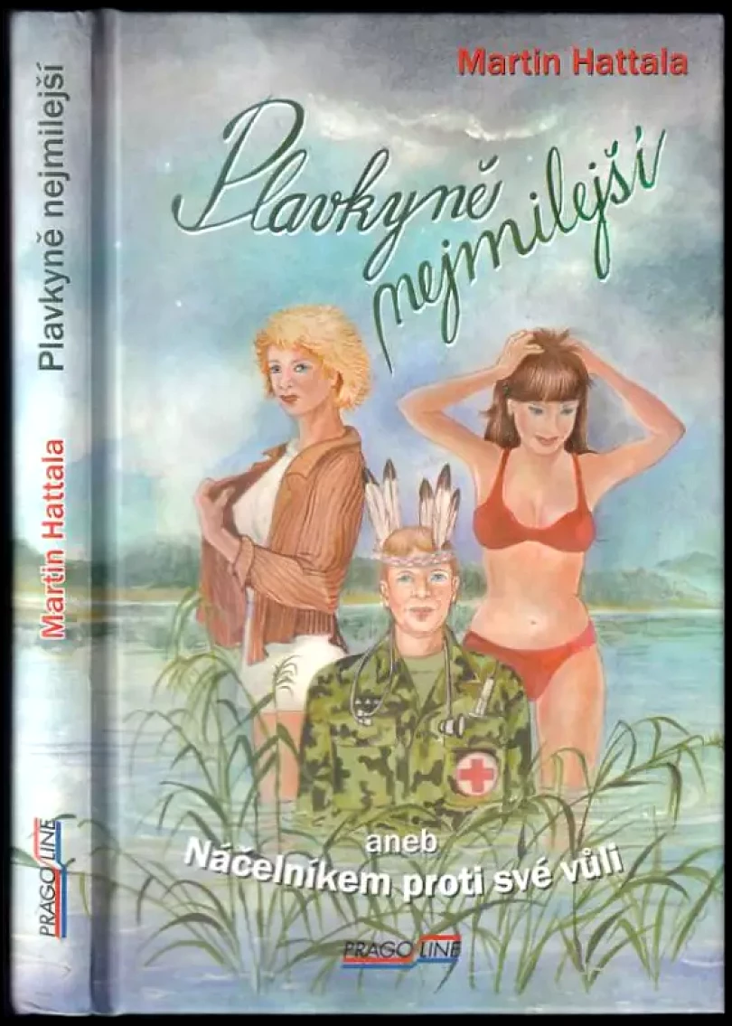 Levně Plavkyně nejmilejší, aneb, Náčelníkem proti své vůli (Martin Hattala, 2007)