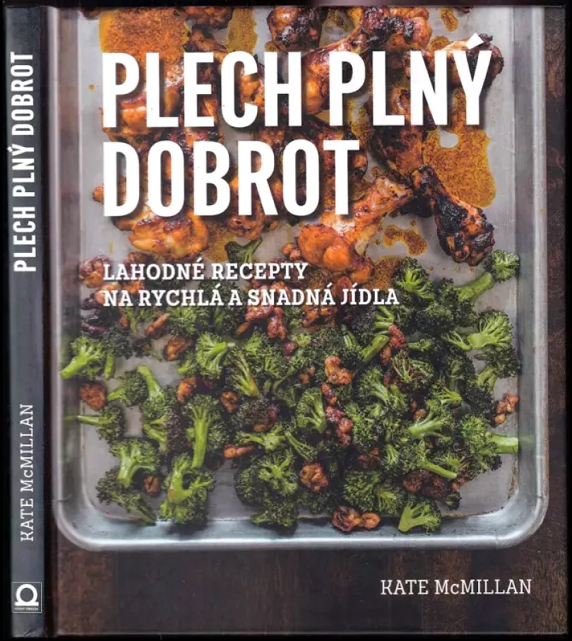 Levně Plech plný dobrot : lahodné recepty na rychlá a snadná jídla (Kate McMillan, 2018)