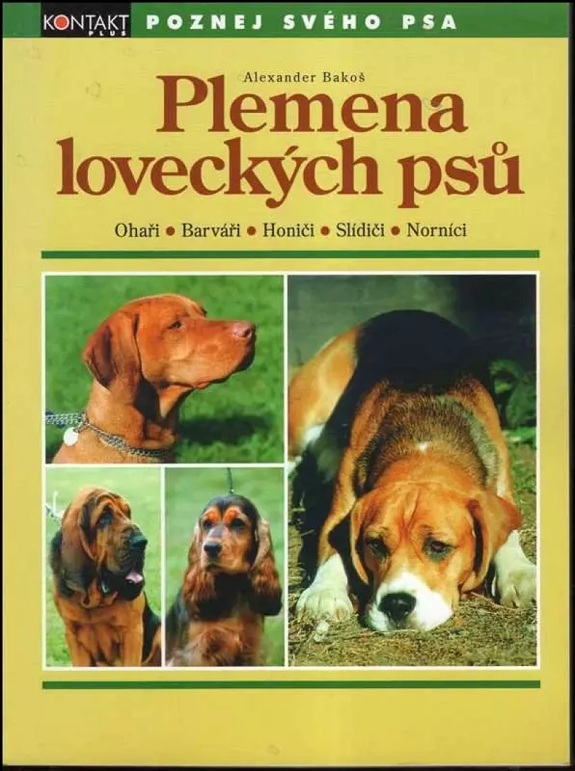 Levně Plemena loveckých psů (Alexander Bakoš, 1998)