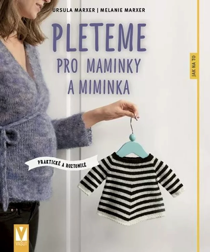 Pleteme pro maminky a miminka (Ursula Marxer, 2022)