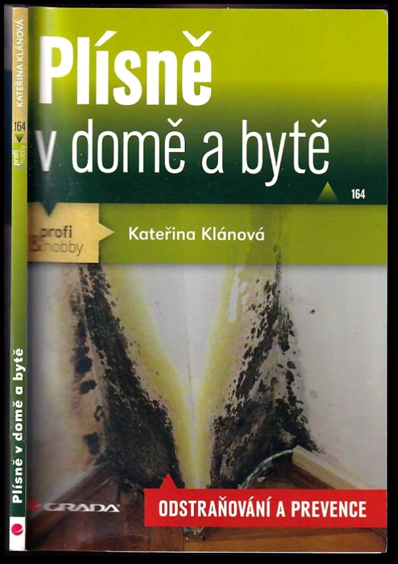 Plísně v domě a bytě (Kateřina Klánová, 2013)
