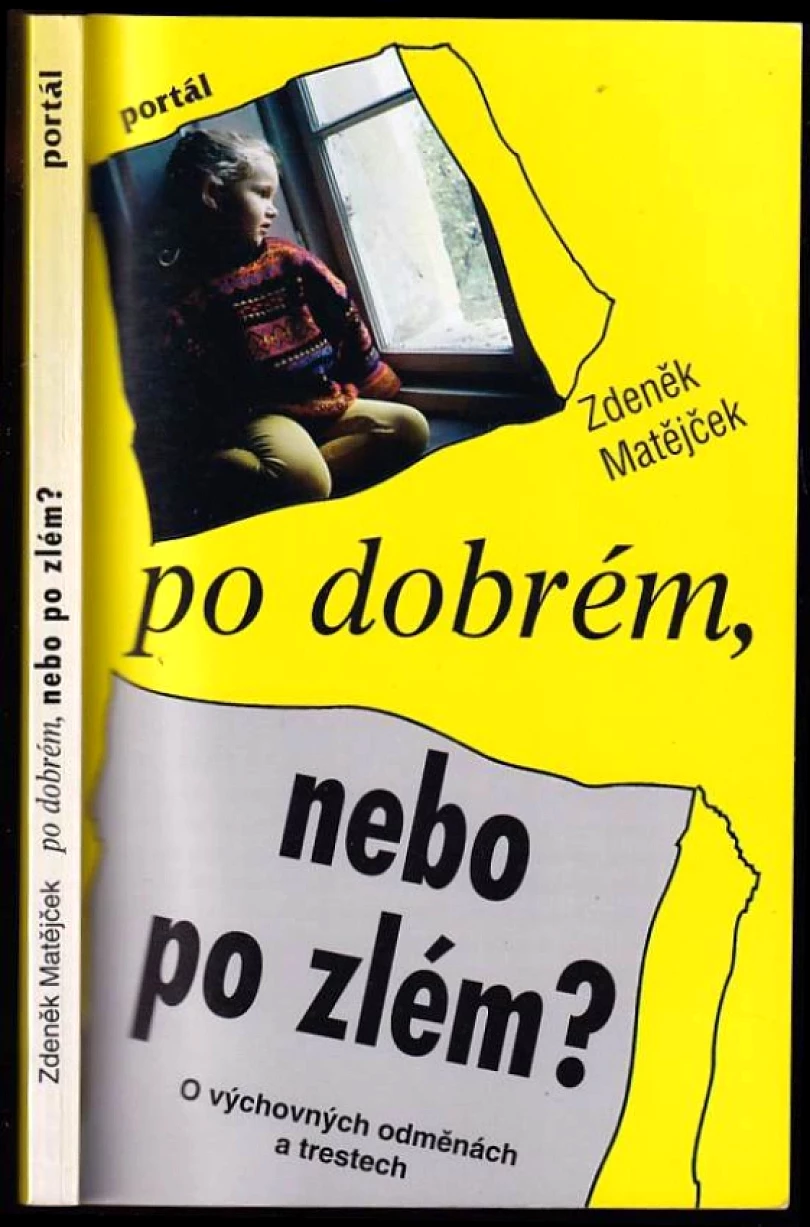 Levně Po dobrém, nebo po zlém? (Zdeněk Matějček, 1995)