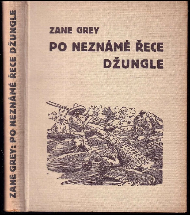 Levně Po neznámé řece džungle (Zane Grey, 1936)