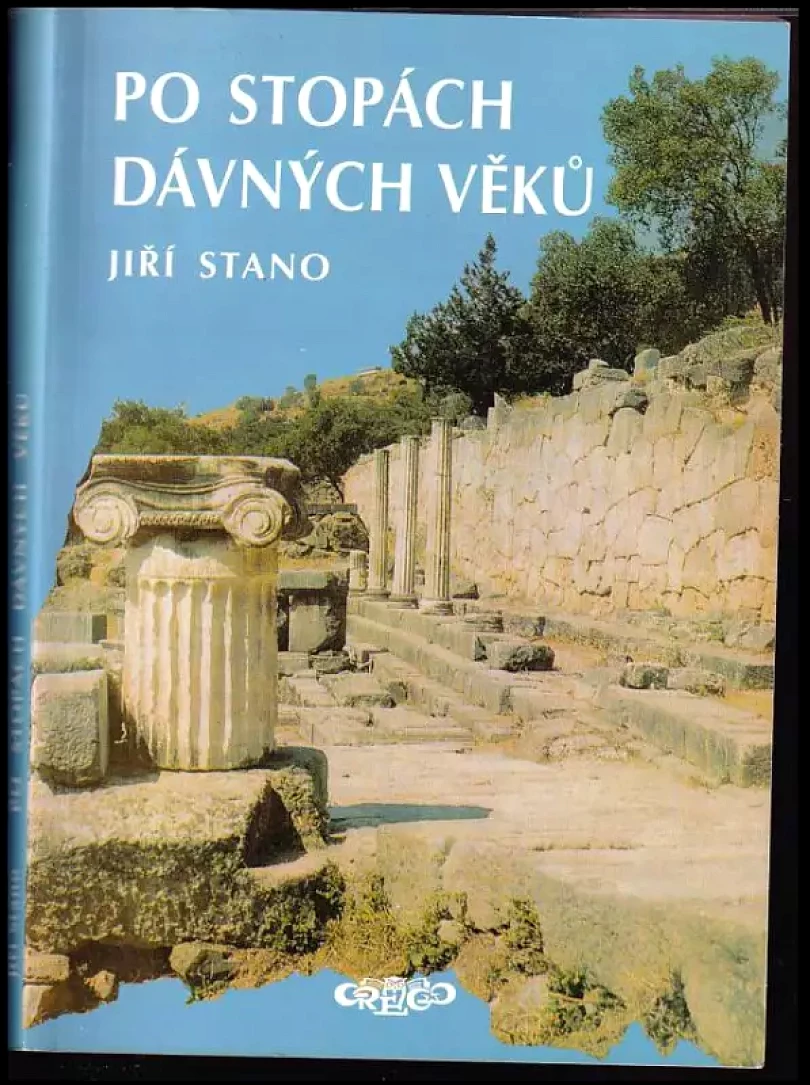 Levně Po stopách dávných věků (Jiří Stano, 2006)