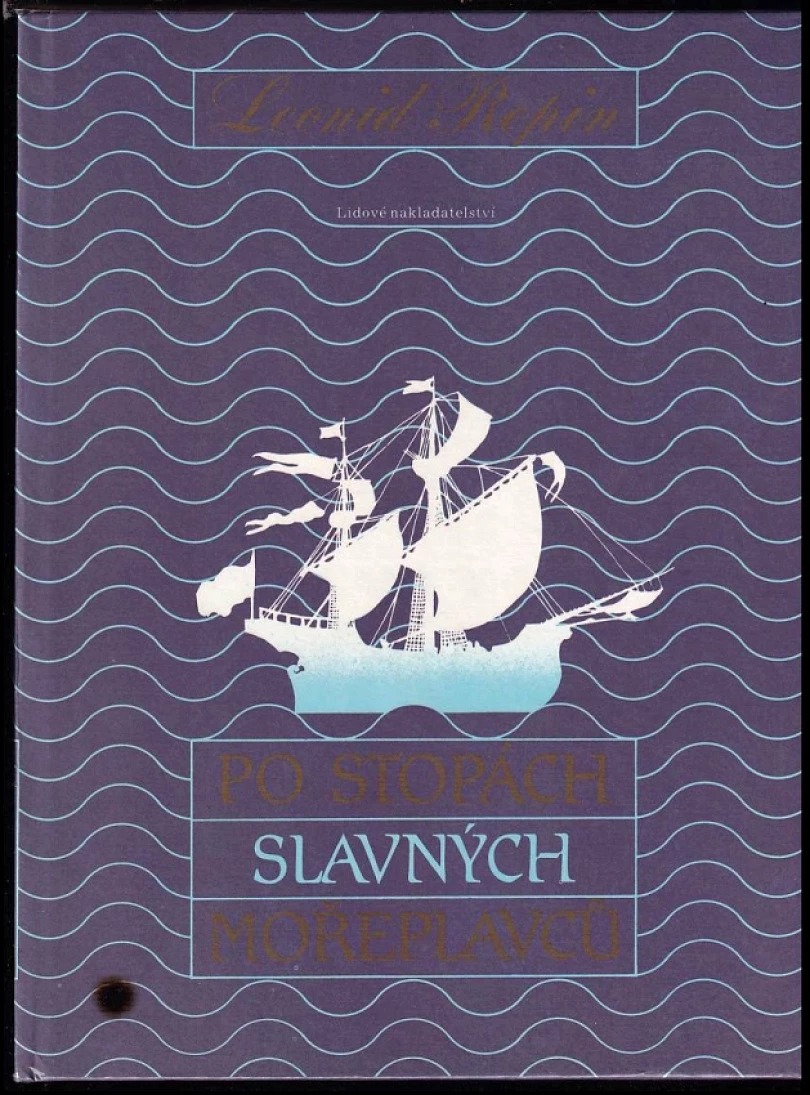 Levně Po stopách slavných mořeplavců (Leonid Borisovič Repin, 1989)