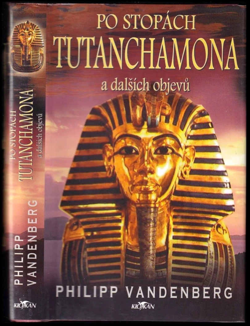 Po stopách Tutanchamona a dalších objevů (Philipp Vandenberg, 2004)