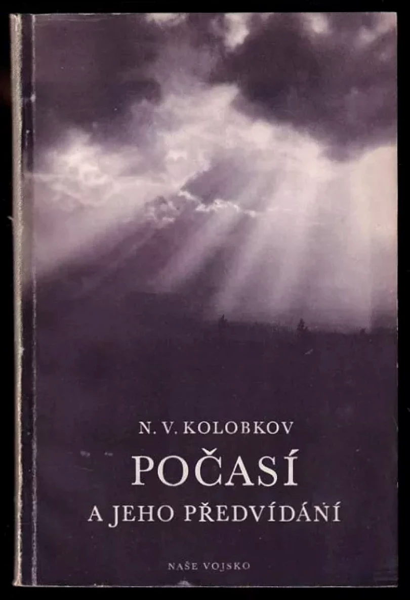 Levně Počasí a jeho předvídání (Nikolaj Vasil'jevič Kolobkov, 1950)