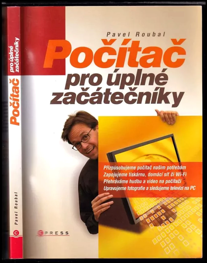 Počítač pro úplné začátečníky (Pavel Roubal, 2008)