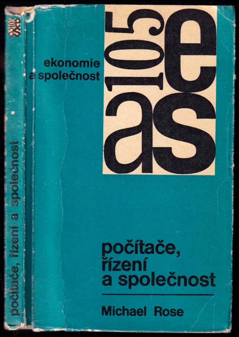 Počítače, řízení a společnost (Michael Rose, 1977)