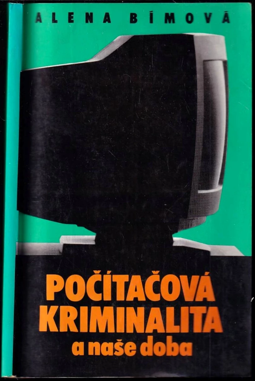 Počítačová kriminalita a naše doba (Alena Bímová, 1990)