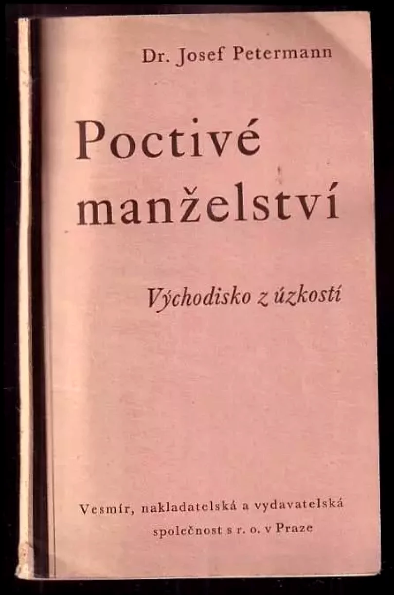 Levně Poctivé manželství : východisko z úzkostí (Josef Petermann, 1936)