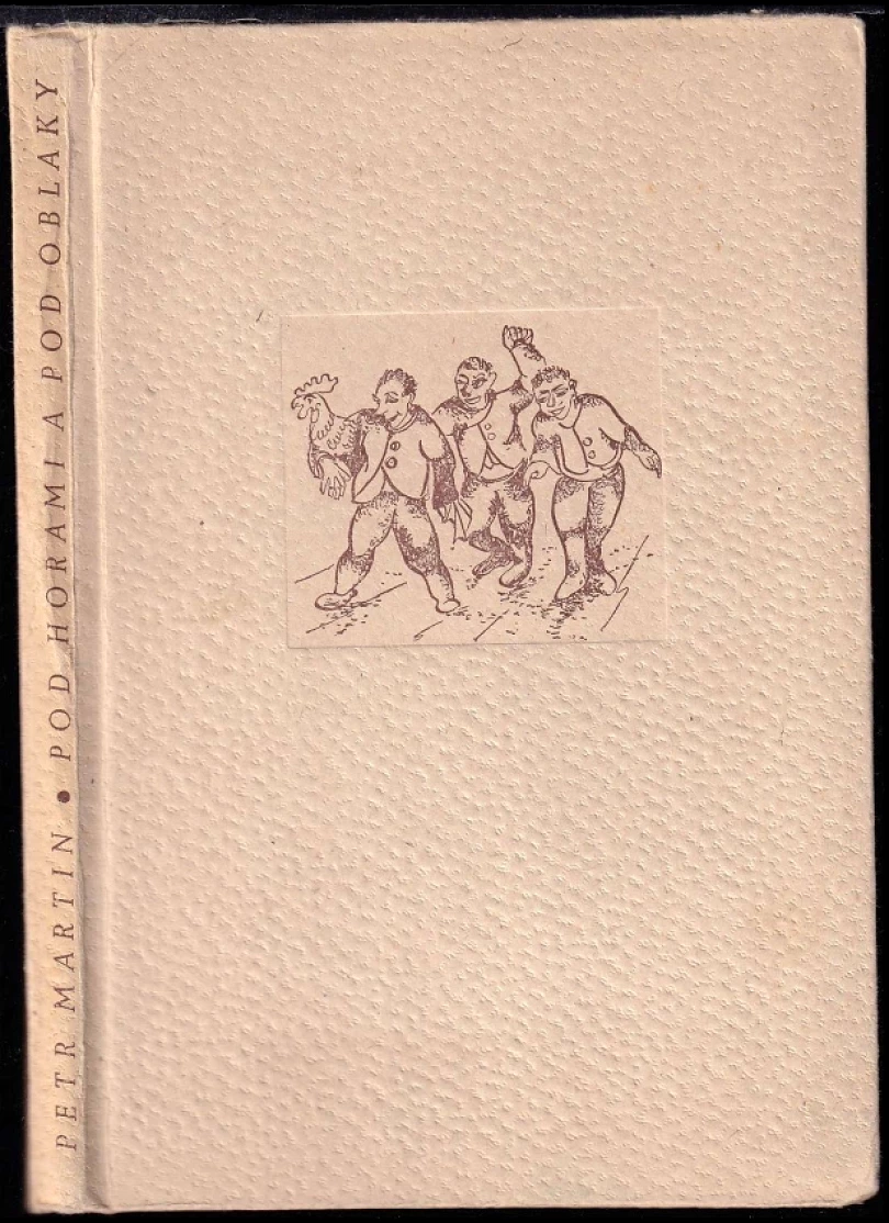 Pod horami a pod oblaky (Petr Martin, 1944)