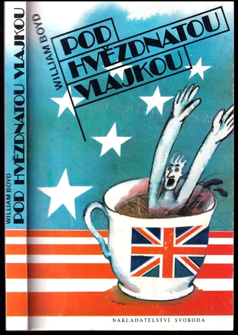 Pod hvězdnatou vlajkou (William Boyd, 1992)