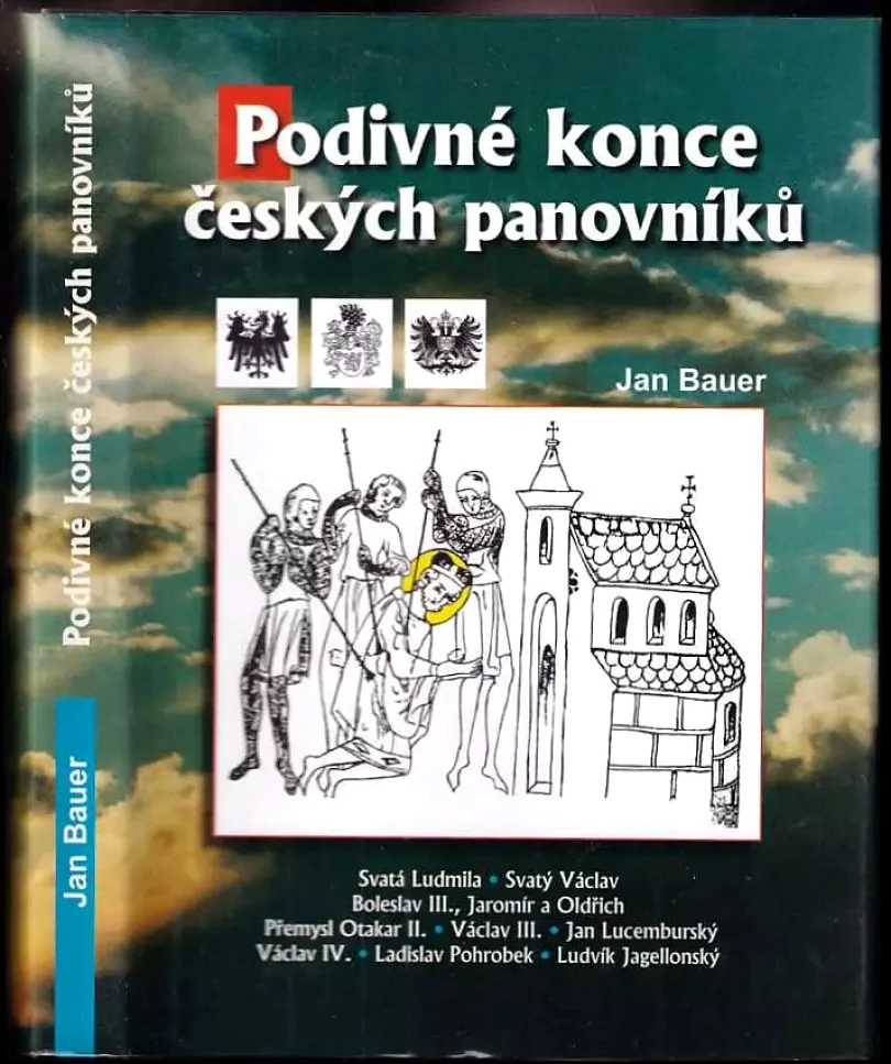 Podivné konce českých panovníků (Jan Bauer, 2007)
