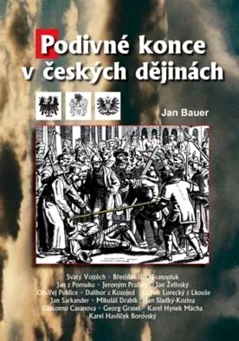 Levně Podivné konce v českých dějinách (Jan Bauer, 2008)