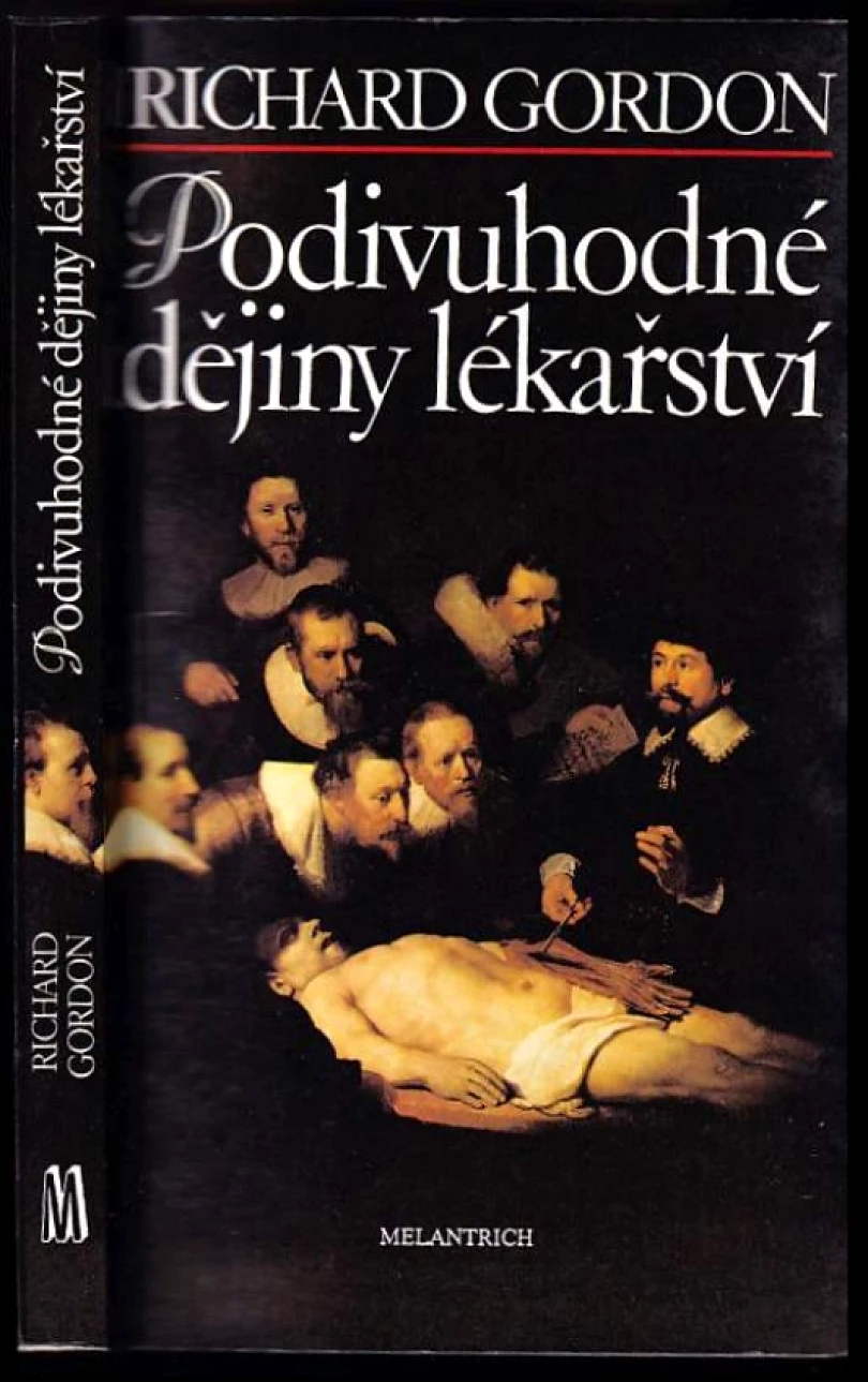 Levně Podivuhodné dějiny lékařství (Richard Gordon, 1995)