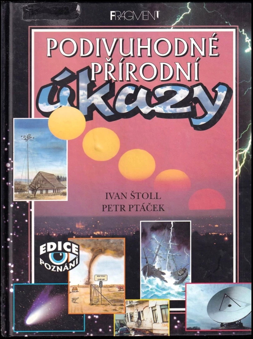 Levně Podivuhodné přírodní úkazy (Ivan Štoll, 1998)