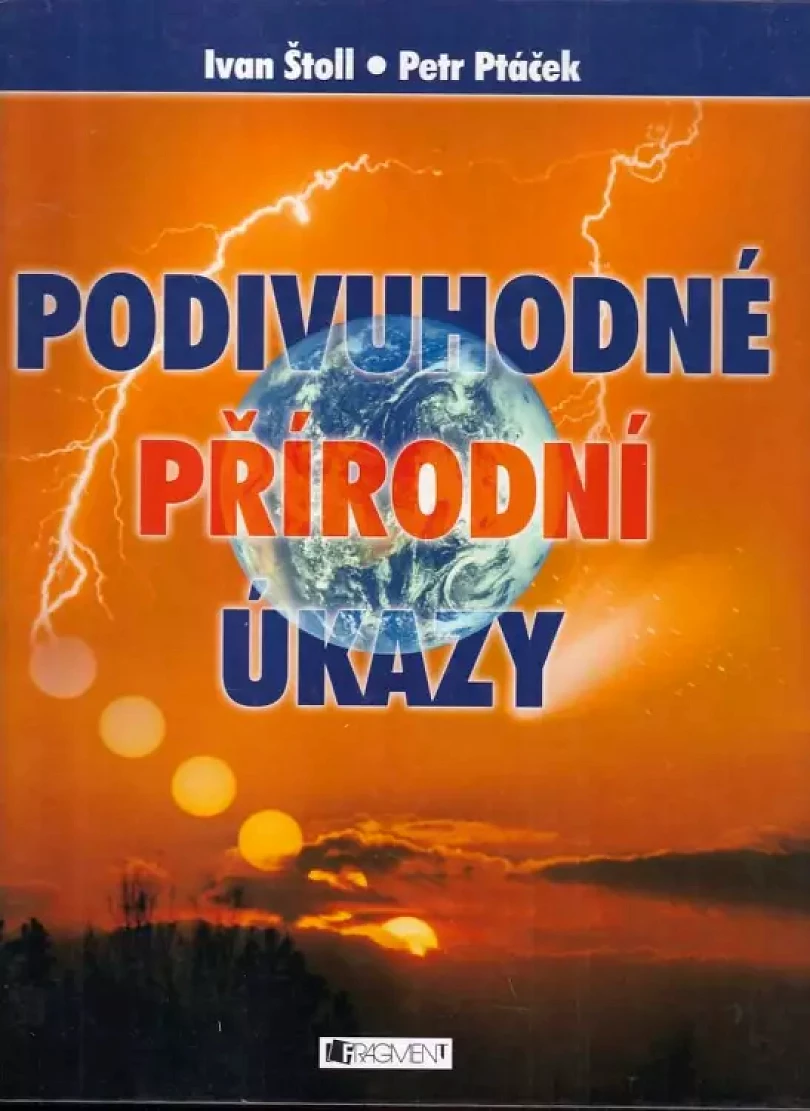 Levně Podivuhodné přírodní úkazy (Ivan Štoll, 2005)