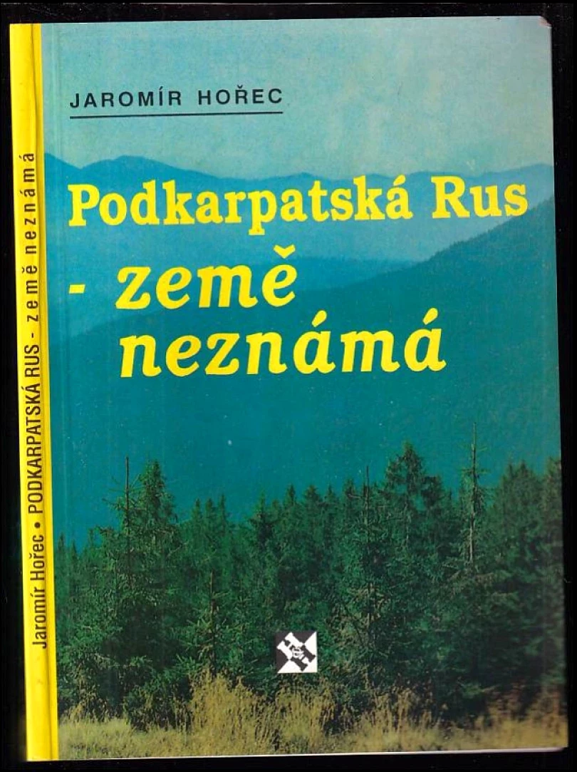 Levně Podkarpatská Rus - země neznámá (Jaromír Hořec, 1994)