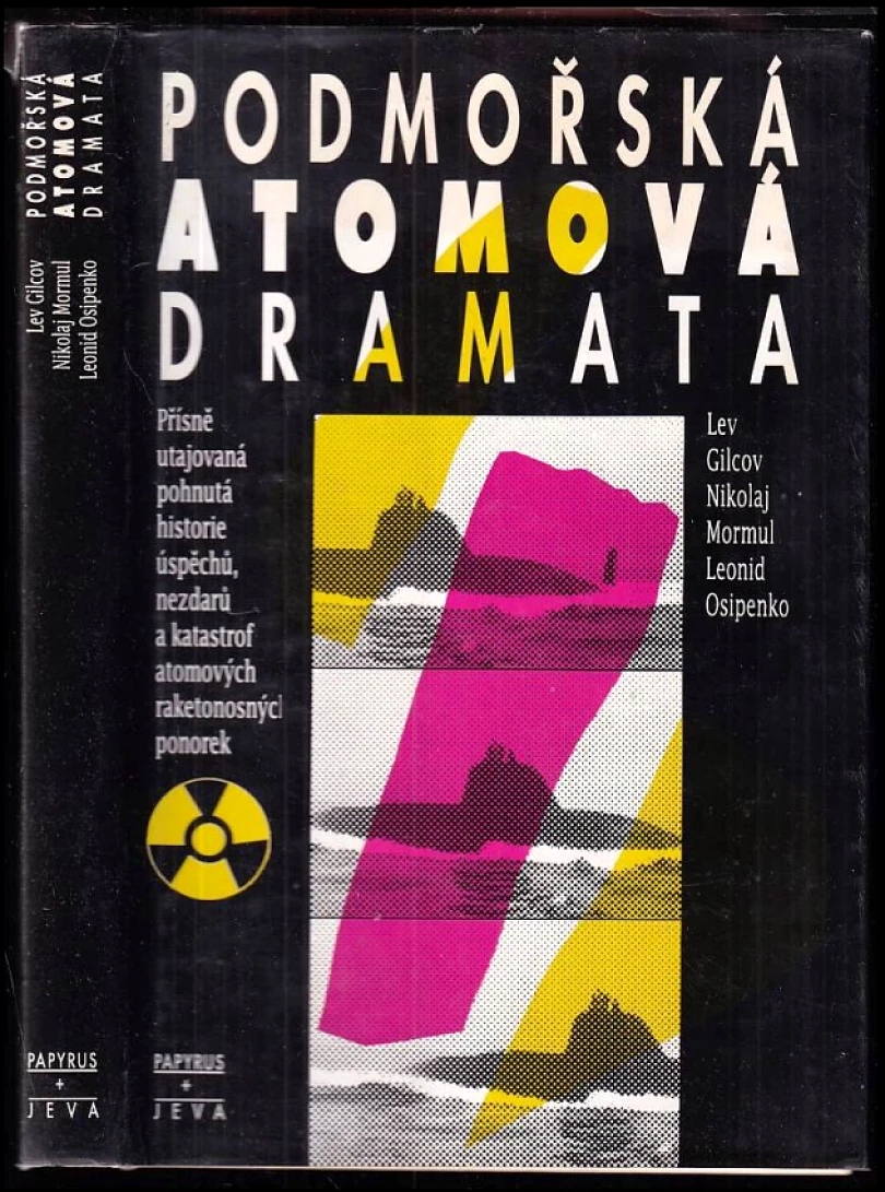 Podmořská atomová dramata (Lev Gilcov, 1994)