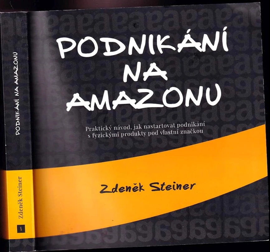 Podnikání na Amazonu (Zdeněk Steiner, 2016)
