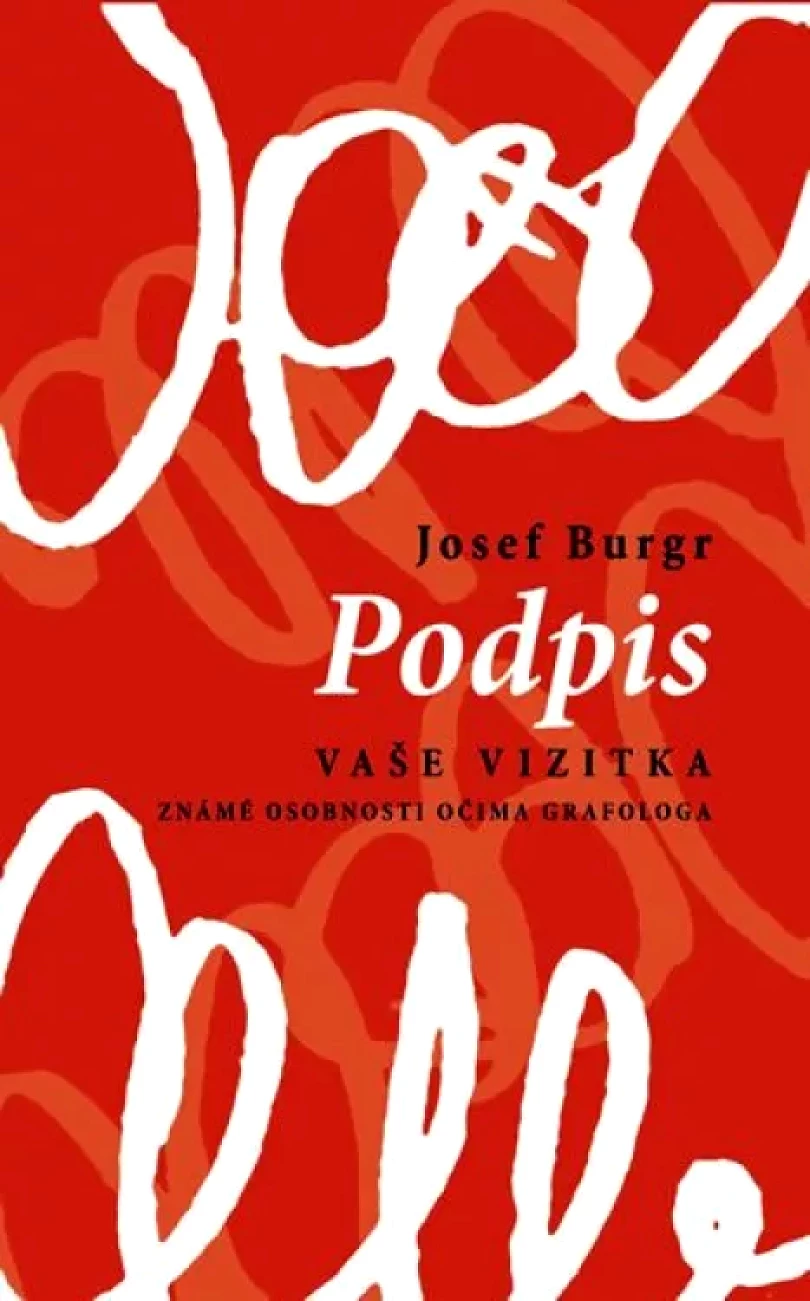 Podpis - vaše vizitka (Josef Burgr, 2011)
