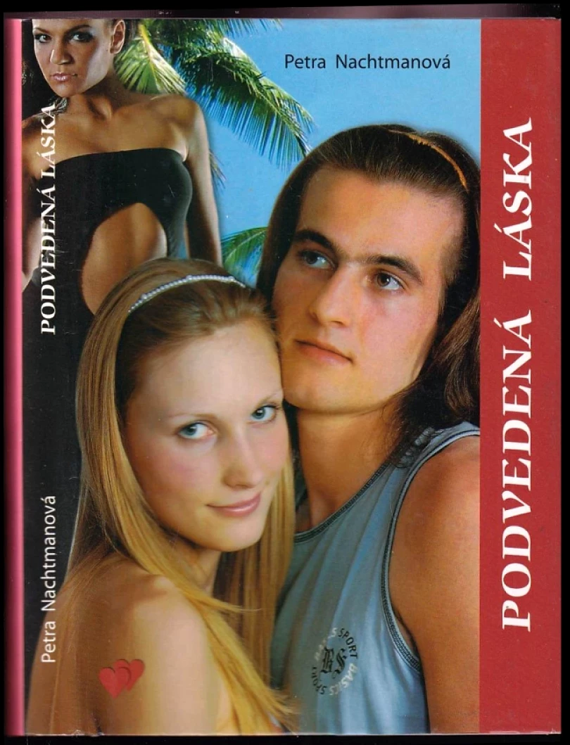 Podvedená láska (Petra Nachtmanová, 2007)