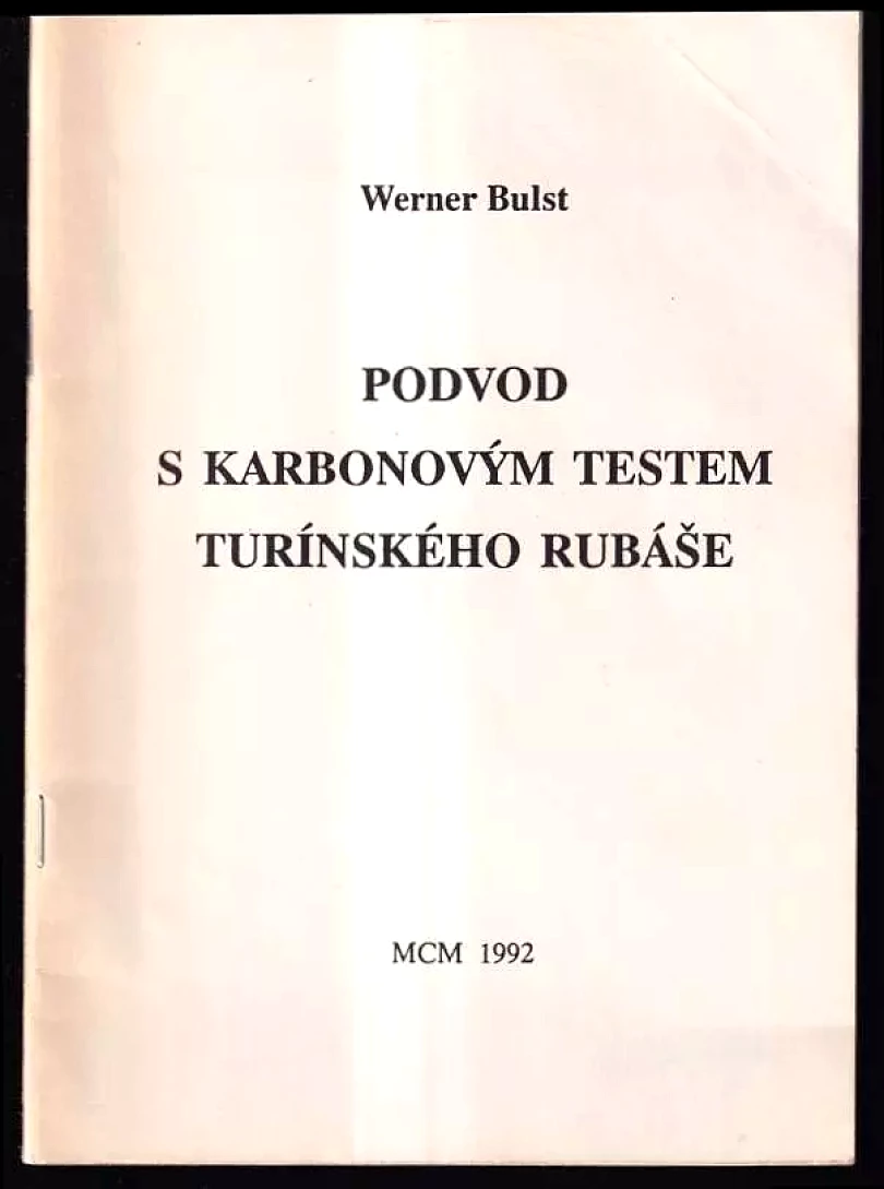 Levně Podvod s karbonovým testem turínského rubáše (Werner Bulst, 1992)