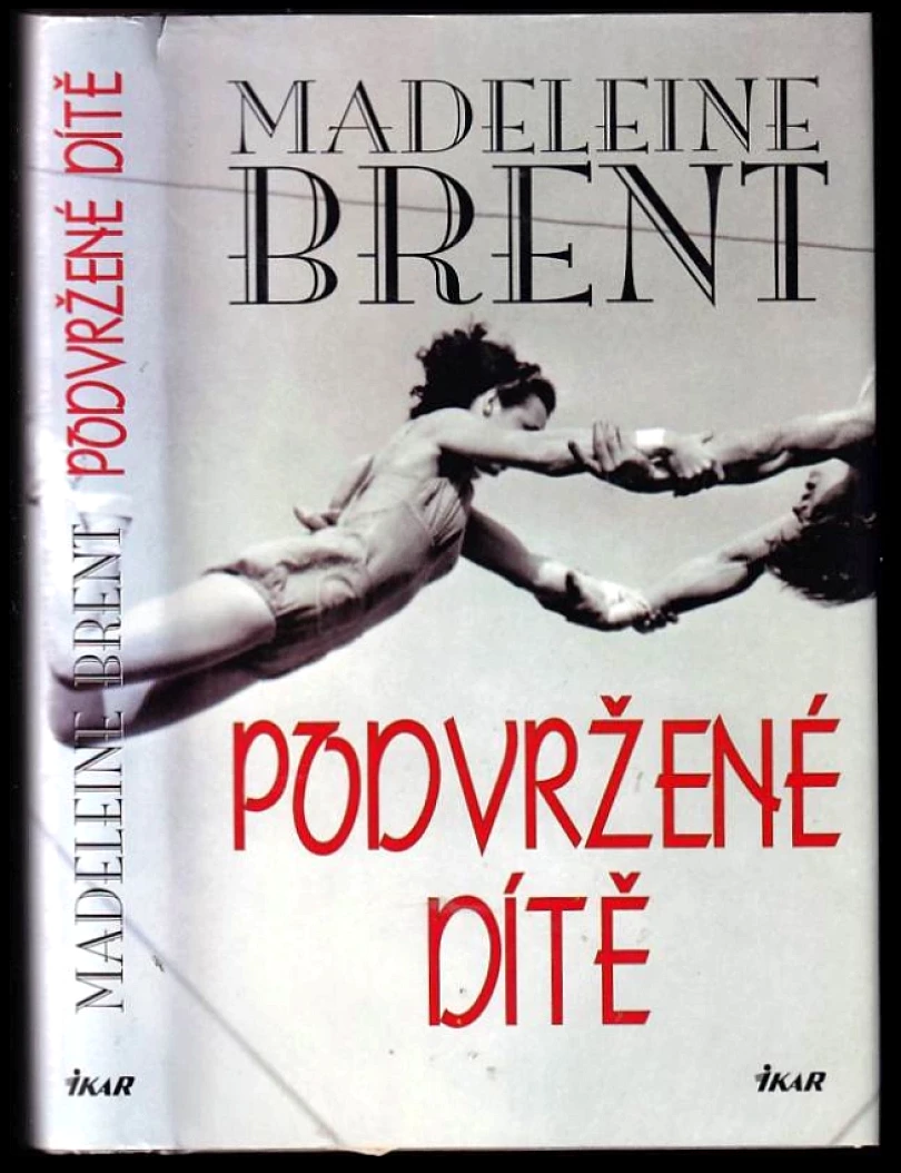 Podvržené dítě (Madeleine Brent, 2004)
