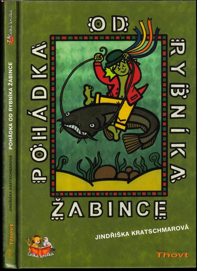 Levně Pohádka od rybníka Žabince (Jindřiška Kratschmarová, 2011)