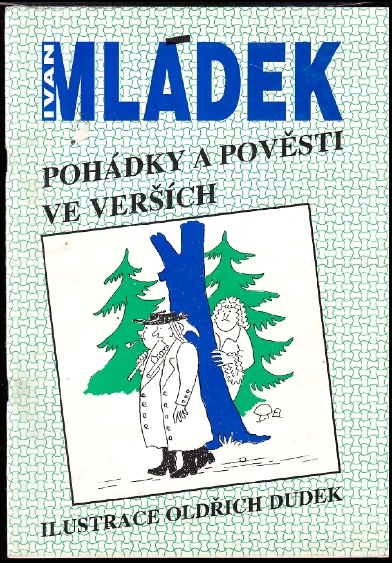 Levně Pohádky a pověsti ve verších (Ivan Mládek, 1995)