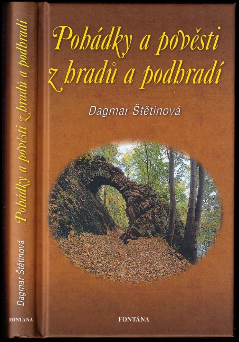 Levně Pohádky a pověsti z hradů a podhradí (Dagmar Štětinová, 2006)