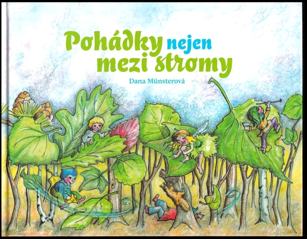 Levně Pohádky nejen mezi stromy (Dana Münsterová, 2015)